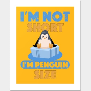 Penguin on Ice I'm Not Short I'm Penguin Size Short Funny Posters and Art